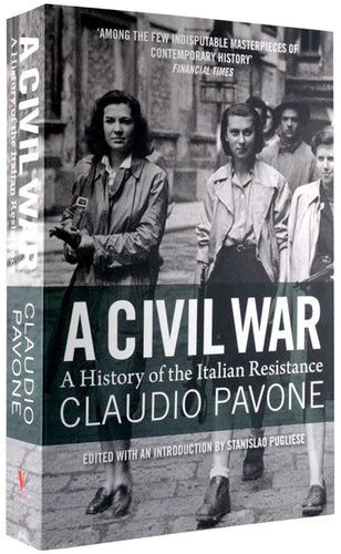 A Civil War: A History of the Italian Resistance – Claudio Pavone