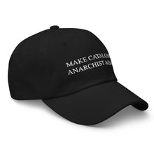 Load image into Gallery viewer, Make Catalonia Anarchist Again Cap