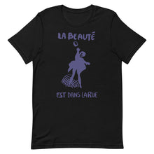 Load image into Gallery viewer, Beauty is in the Street Unisex T-Shirt