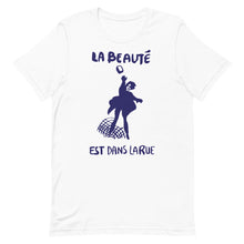 Load image into Gallery viewer, Beauty is in the Street Unisex T-Shirt
