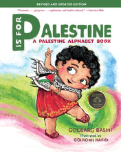 Load image into Gallery viewer, P Is for Palestine: A Palestine Alphabet Book – Golbarg Bashi and Golrokh Nafisi