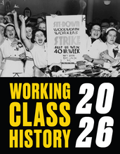 Load image into Gallery viewer, Black and white photograph of a Woolworth workers&#39; strike with a sign, overlaid with &#39;Working Class History 2026&#39; text.