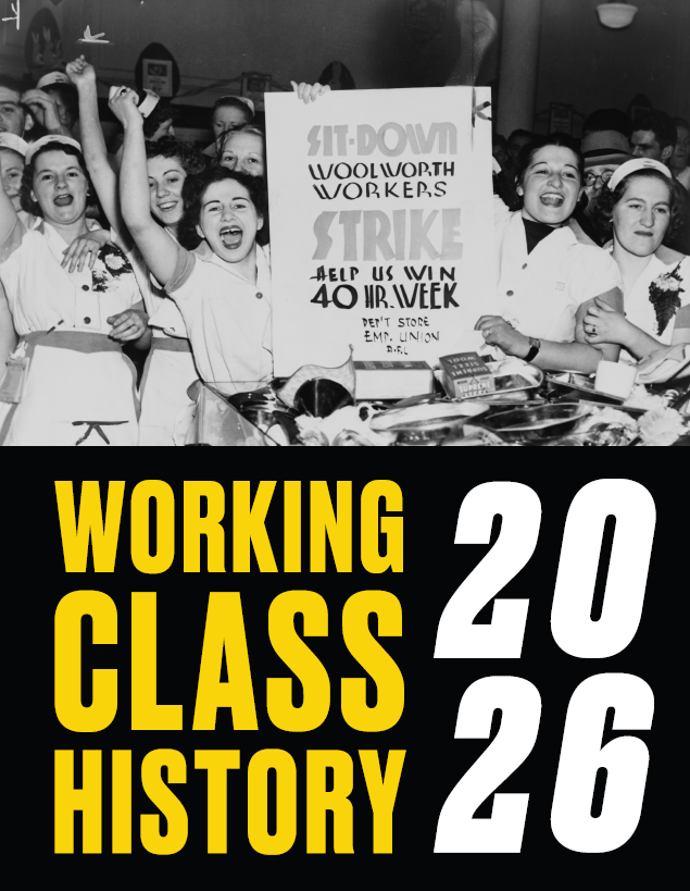 Black and white photograph of a Woolworth workers' strike with a sign, overlaid with 'Working Class History 2026' text.