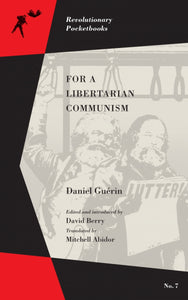 For a Libertarian Communism – Daniel Guérin