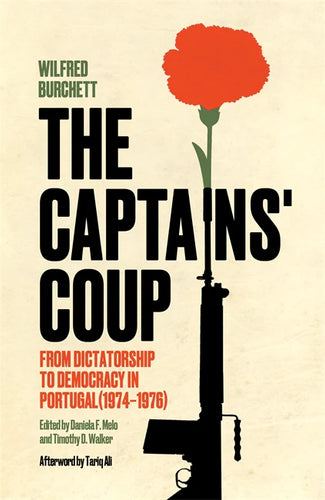 The Captains' Coup: From Dictatorship to Democracy in Portugal (1974-1976) – Wilfred Burchett