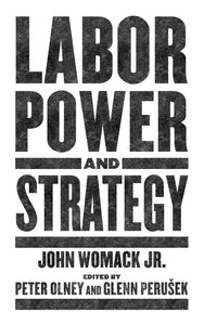 Labor Power and Strategy – John Womack Jr.