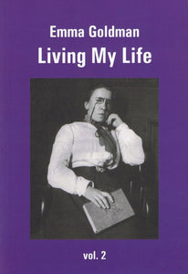 Living My Life - Emma Goldman (All 3 Volumes)