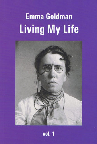 Living My Life - Emma Goldman (Volume 2)