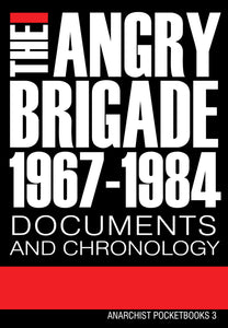The Angry Brigade 1967-1984: Documents and Chronology