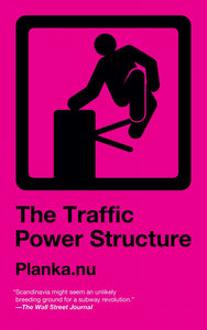 The Traffic Power Structure – Planka.nu