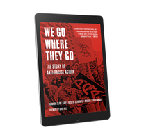 Load image into Gallery viewer, We Go Where They Go: The Story Of Anti-Racist Action – Shannon Clay, Lady, Kristin Schwartz, And Michael Staudenmaier E-book