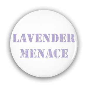 Lavender Menace Button