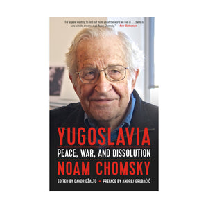 Yugoslavia: Peace, War, and Dissolution - Noam Chomsky