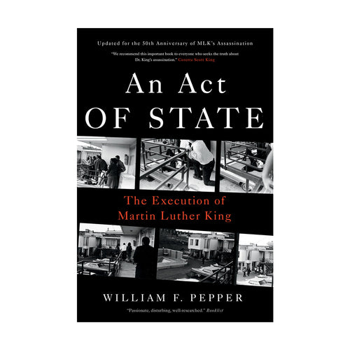 An Act of State: The Execution of Martin Luther King – William F. Pepper