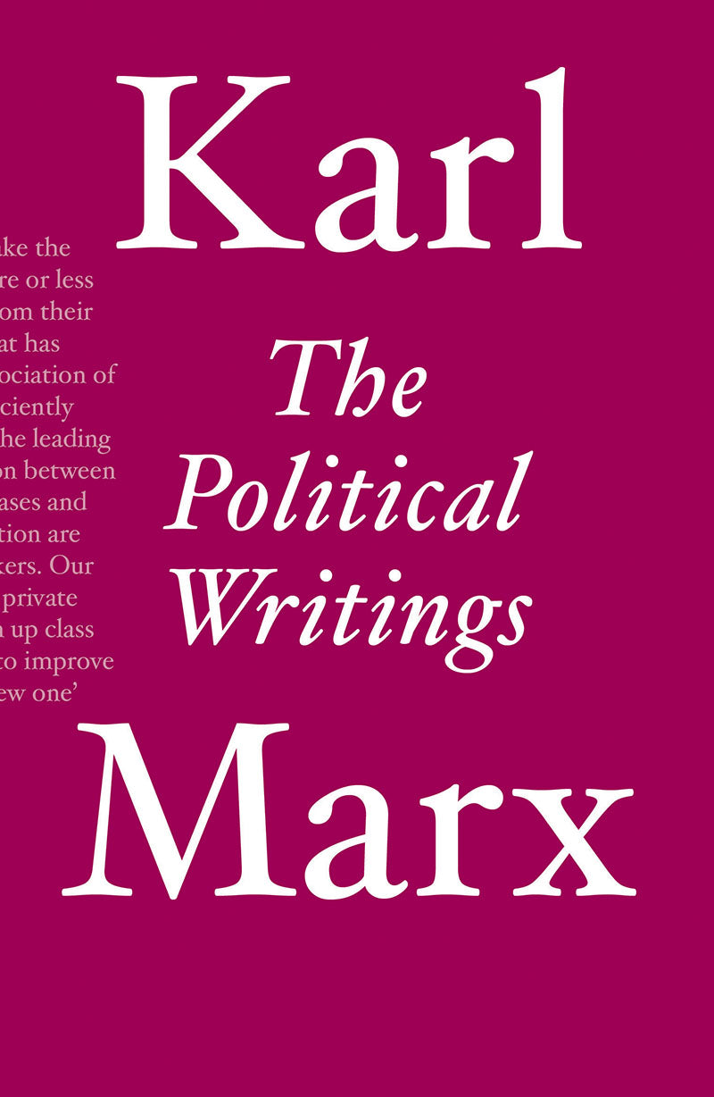 The Political Writings – Karl Marx