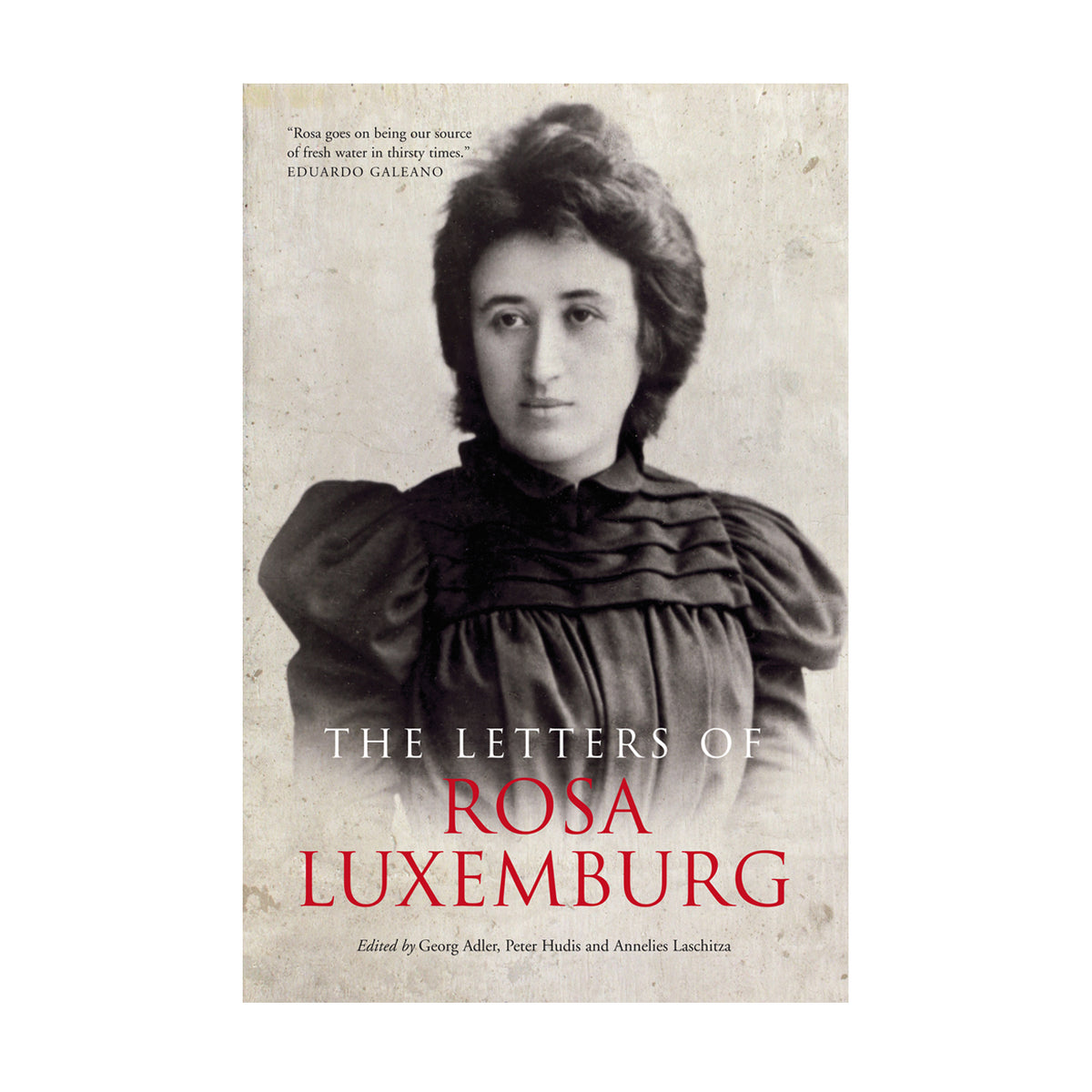 The Letters of Rosa Luxemburg – Working Class History | Shop