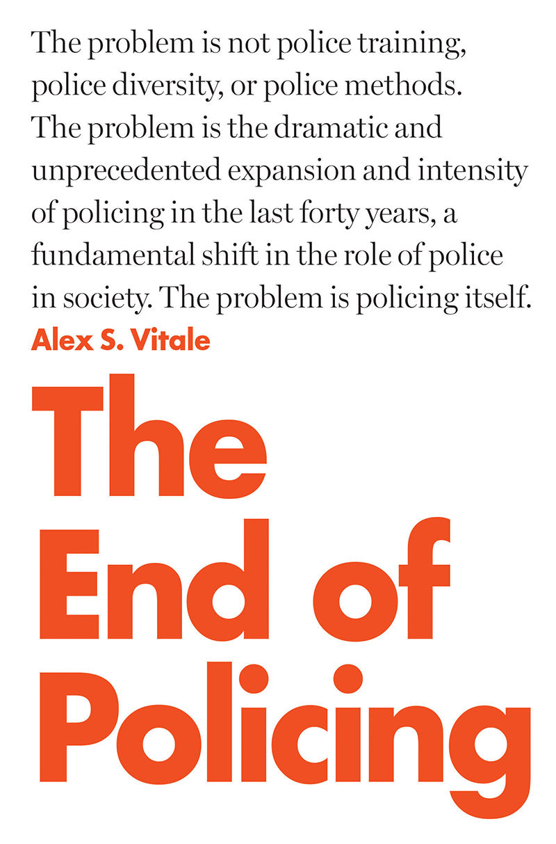 The End of Policing – Alex S. Vitale