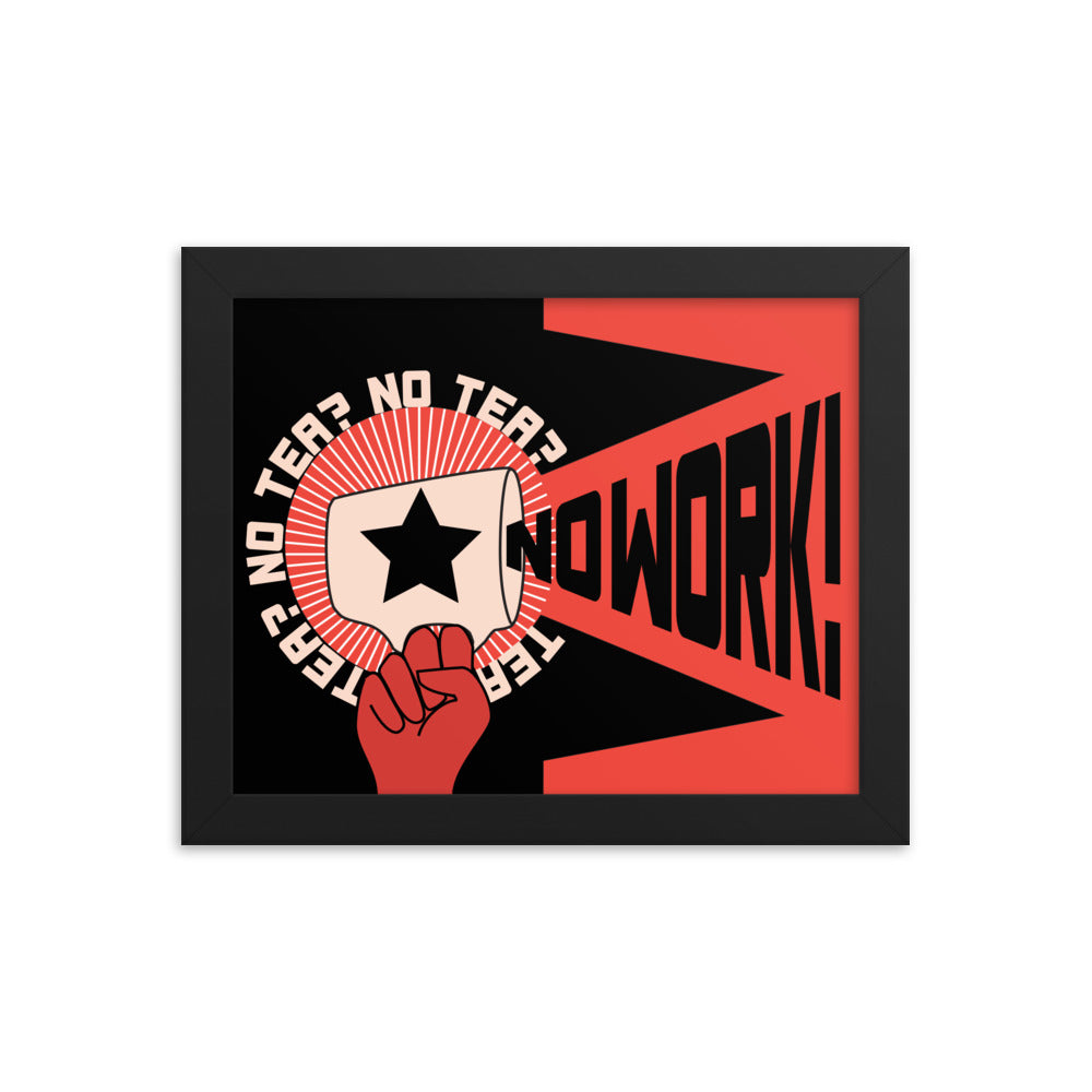 No Tea No Work Framed Poster – Working Class History | Shop