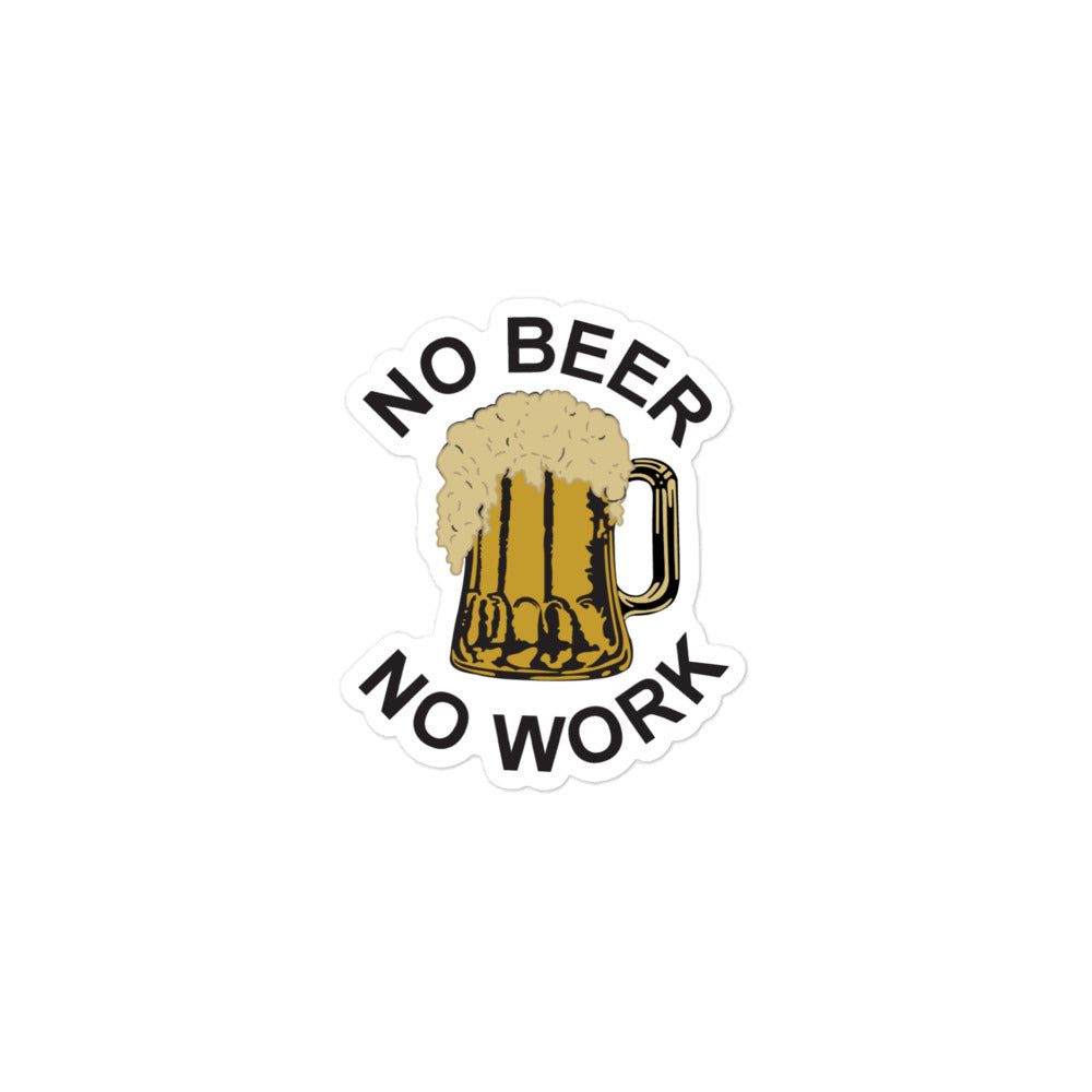 No Beer No Work Sticker