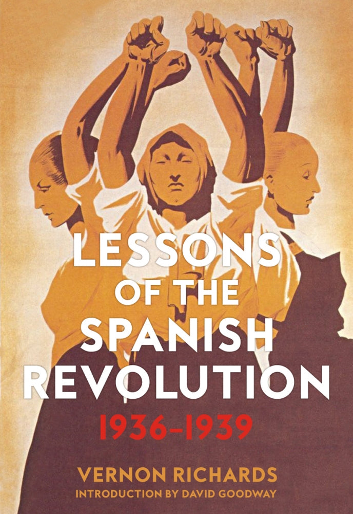 Lessons of the Spanish Revolution: 1936-1939 - Vernon Richards