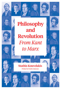 Philosophy and Revolution: From Kant to Marx – Stathis Kouvelakis