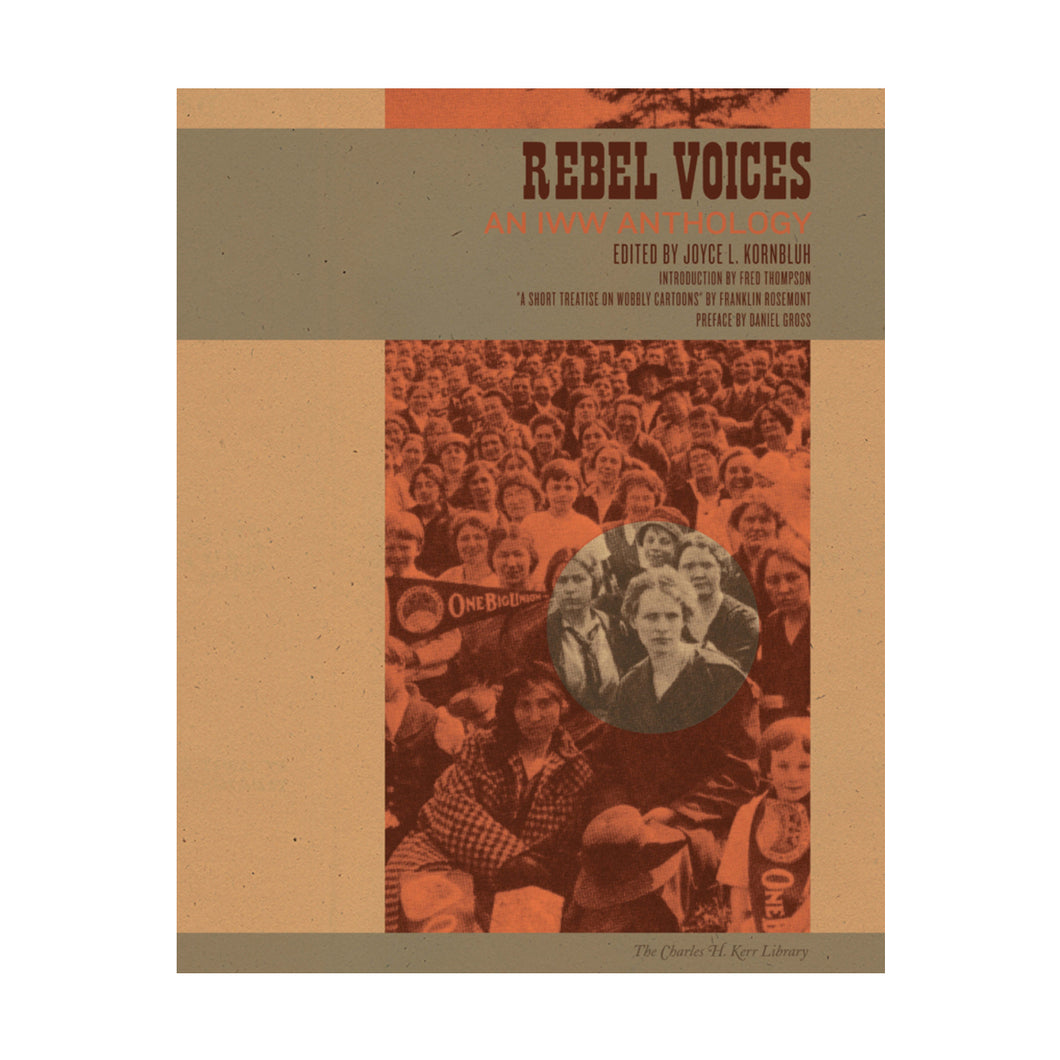 Rebel Voices: An IWW Anthology