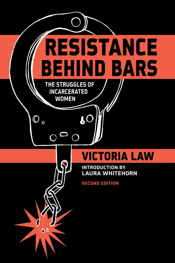 Resistance Behind Bars: The Struggles of Incarcerated Women – Victoria Law