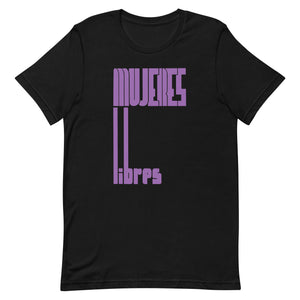 Mujeres Libres Unisex T-Shirt