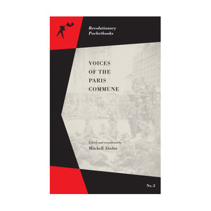 Voices of the Paris Commune – Mitchell Abidor, ed