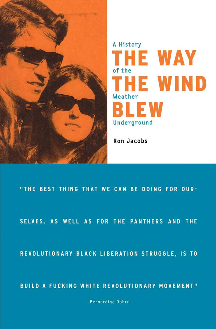 The Way the Wind Blew: A History of the Weather Underground – Ron Jacobs