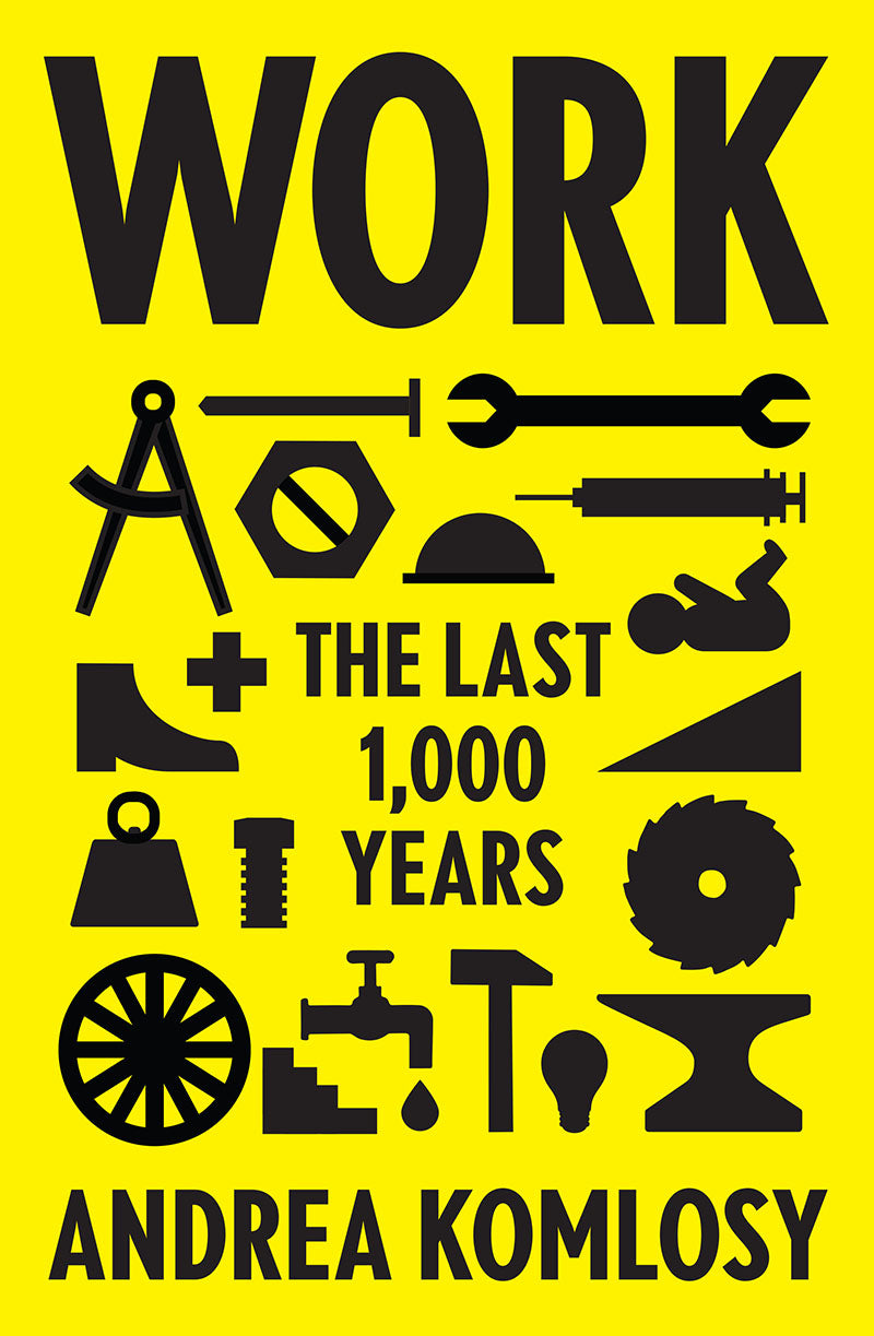 Work: The Last 1,000 Years – Andrea Komlosy